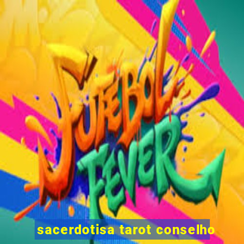 sacerdotisa tarot conselho